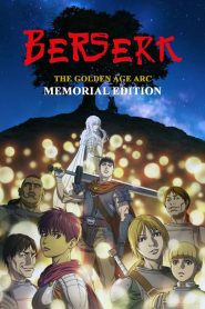 Berserk: The Golden Age Arc – Memorial Edition