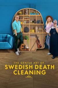 The Gentle Art of Swedish Death Cleaning